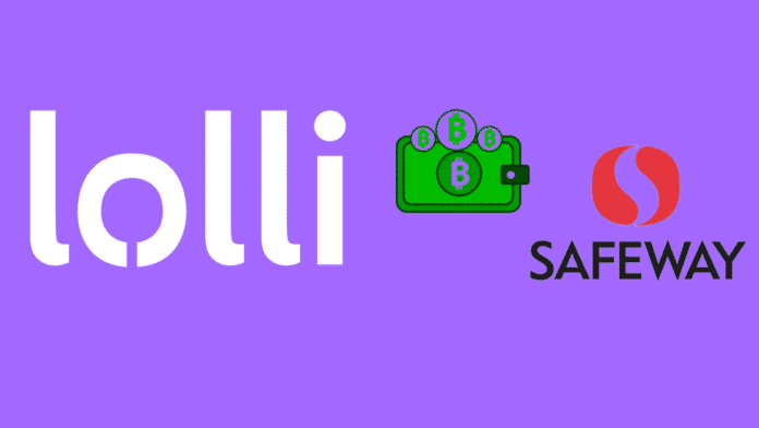 Bitcoin Rewards Shopping App Lolli collaborated with Safeway