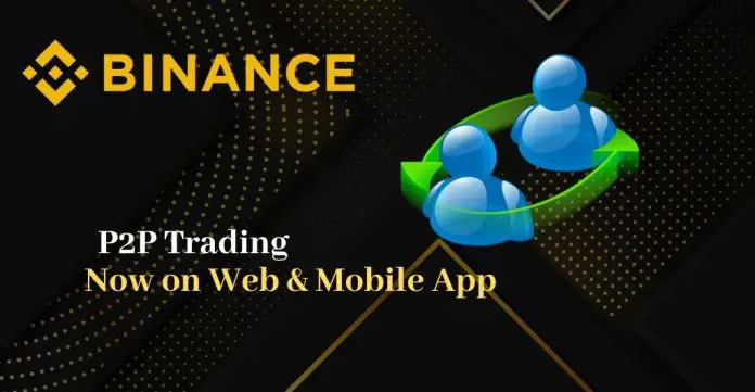 Binance Launches P2P Trading on Mobile and Android App