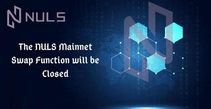 NULS Mainnet to Close Their Swap Function on March 21, 2020