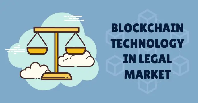 Blockchain Technology Revolutionize the Legal Market