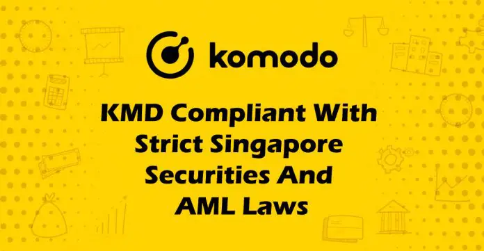 Komodo (KMD) Compliant with Singapore Securities & AML Laws