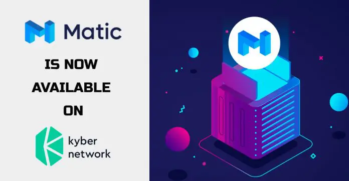 Matic Network is Now Running on Kyber Network