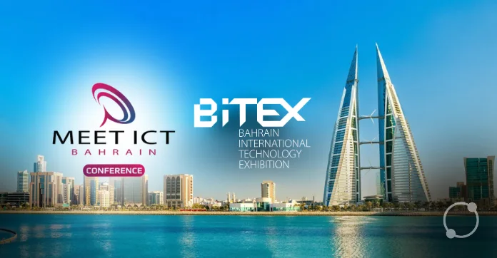Bahrain to Host 13th MEET ICT Conference & BITEX Exhibition-CMP Bahrain to Host 13th MEET ICT Conference & BITEX Exhibition-CMP