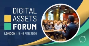 Digital Assets Forum Expands to 2 Days in London